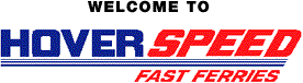 Welcome to HOVERSPEED FAST FERRIES